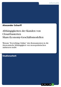 Abhängigkeiten der Kunden von Cloud-basierten Share-Economy-Geschäftsmodellen