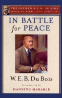 In Battle for Peace (The Oxford W. E. B. Du Bois)