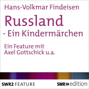 Russland - Ein Kindermärchen