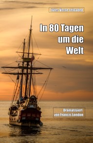 In 80 Tagen um die Welt: Jules Verne reloaded