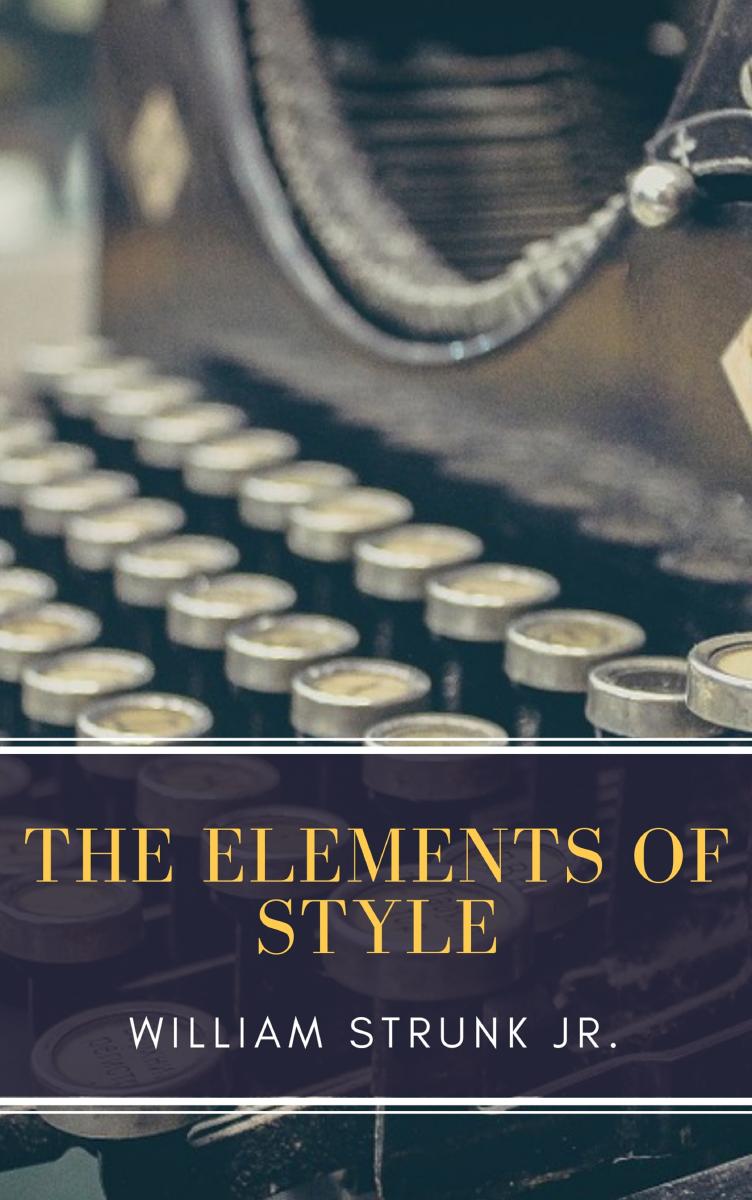 The Elements of Style ( Fourth Edition )