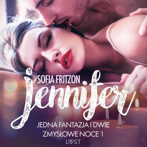 Jennifer: Jedna fantazja i dwie zmysłowe noce 1 - opowiadanie erotyczne