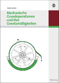 Mechanische Grundoperationen und ihre Gesetzmäßigkeiten