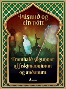 Framhald sögunnar af fiskimanninum og andanum (Þúsund og ein nótt 27)