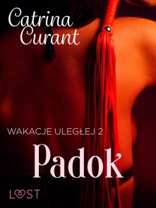 Wakacje uległej 2: Padok - seria erotyczna BDSM