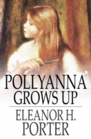 Pollyanna Grows Up