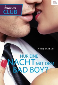 Nur eine Nacht mit dem Bad Boy?