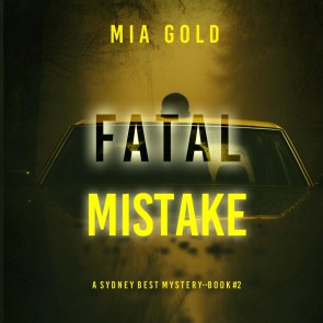 Fatal Mistake (A Sydney Best Suspense Thriller-Book 2)