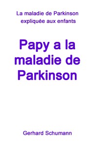 Papy a la maladie de Parkinson