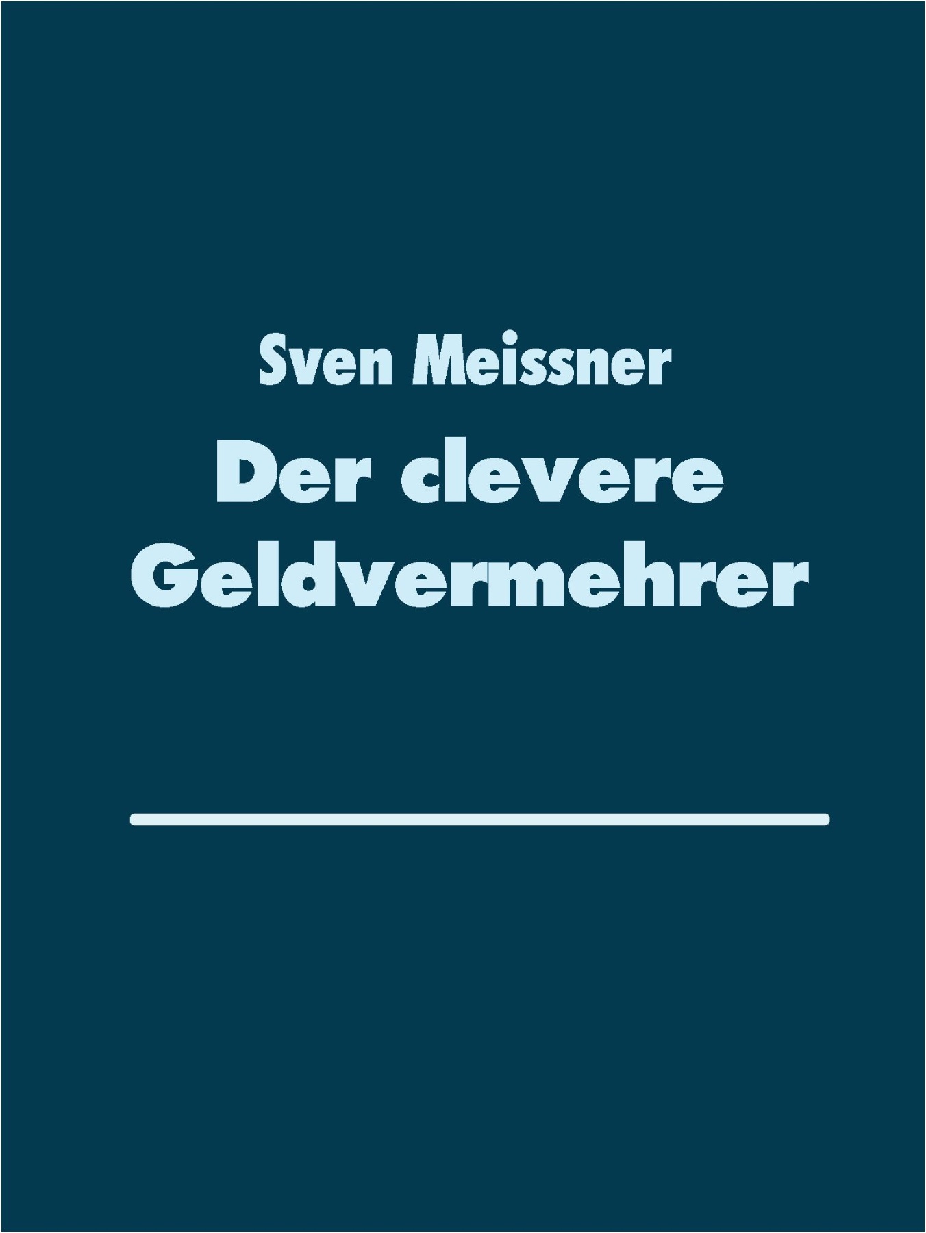 Der clevere Geldvermehrer