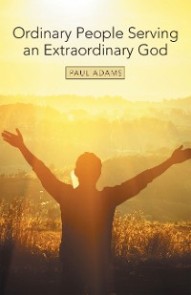 Ordinary People Serving an Extraordinary God