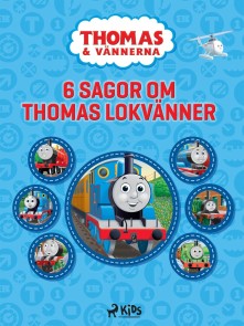 Thomas och vännerna - 6 sagor om Thomas lokvänner