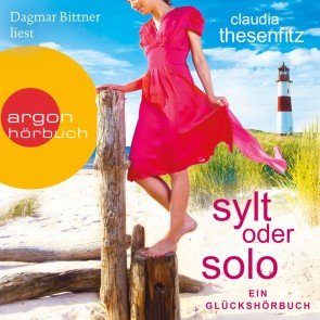 Sylt oder solo - Die Glückshörbuch-Reihe