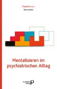 Mentalisieren im psychiatrischen Alltag