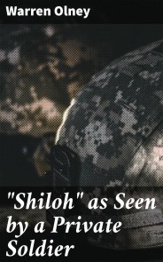 "Shiloh" as Seen by a Private Soldier