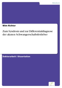 Zum Syndrom und zur Differentialdiagnose der akuten Schwangerschaftsfettleber