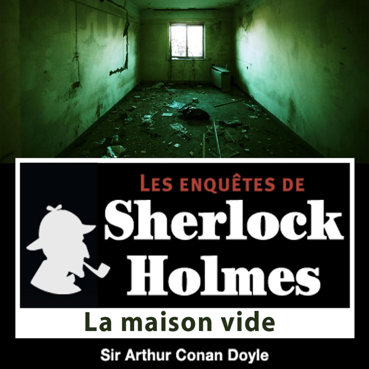 La maison vide, une enquête de Sherlock Holmes