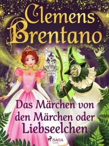 Das Märchen von den Märchen oder Liebseelchen