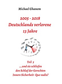 2005 - 2018: Deutschlands verlorene 13 Jahre