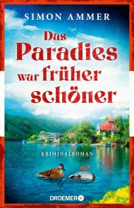 Das Paradies war früher schöner