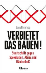 Verbietet das Bauen!