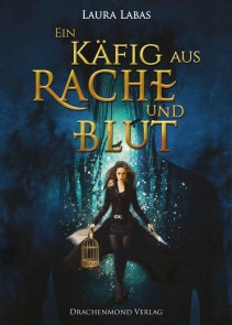 Ein Käfig aus Rache und Blut