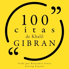 100 citas de Khalil Gibran