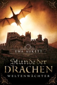 Stunde der Drachen  - Weltenwächter