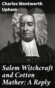 Salem Witchcraft and Cotton Mather: A Reply