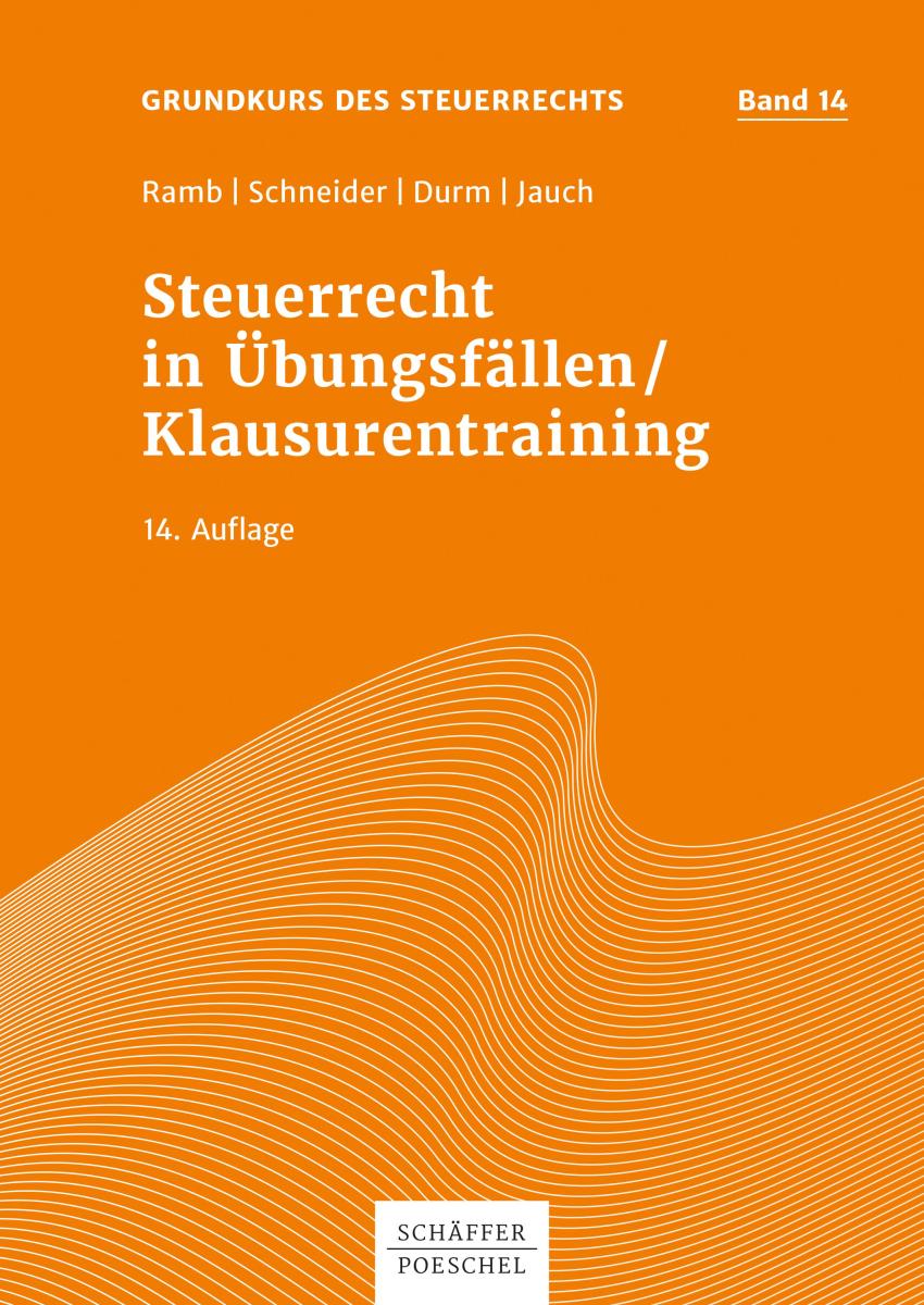 Steuerrecht in Übungsfällen / Klausurentraining