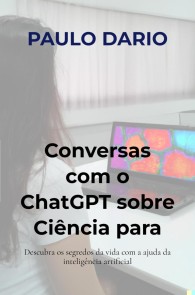 Conversas com o ChatGPT sobre Ciência para jovens: A Biologia Molecular!