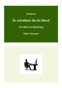 Workbook: So schreiben Sie im Beruf