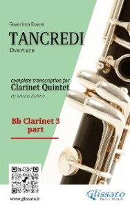 Bb Clarinet 3 part of "Tancredi" for Clarinet Quintet