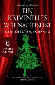 Ein kriminelles Weihnachtsfest - Sein letzter Vorhang