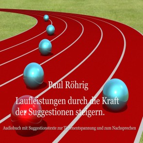 Laufleistungen durch die Kraft der Suggestionen steigern