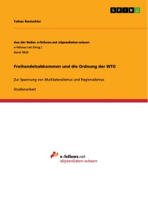 Freihandelsabkommen und die Ordnung der WTO