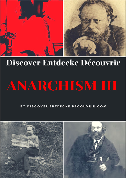 Discover Entdecke Decouvrir Anarchism III