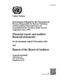 Financial Report and Audited Financial Statements and Report of the Board of Auditors: International Tribunal for the Prosecution of Persons Responsible for Serious Violations of International Humanitarian Law Committed in the Territory of the Former