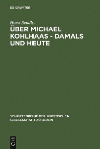 Über Michael Kohlhaas - damals und heute