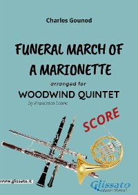 Funeral march of a Marionette - Woodwind Quintet (SCORE)