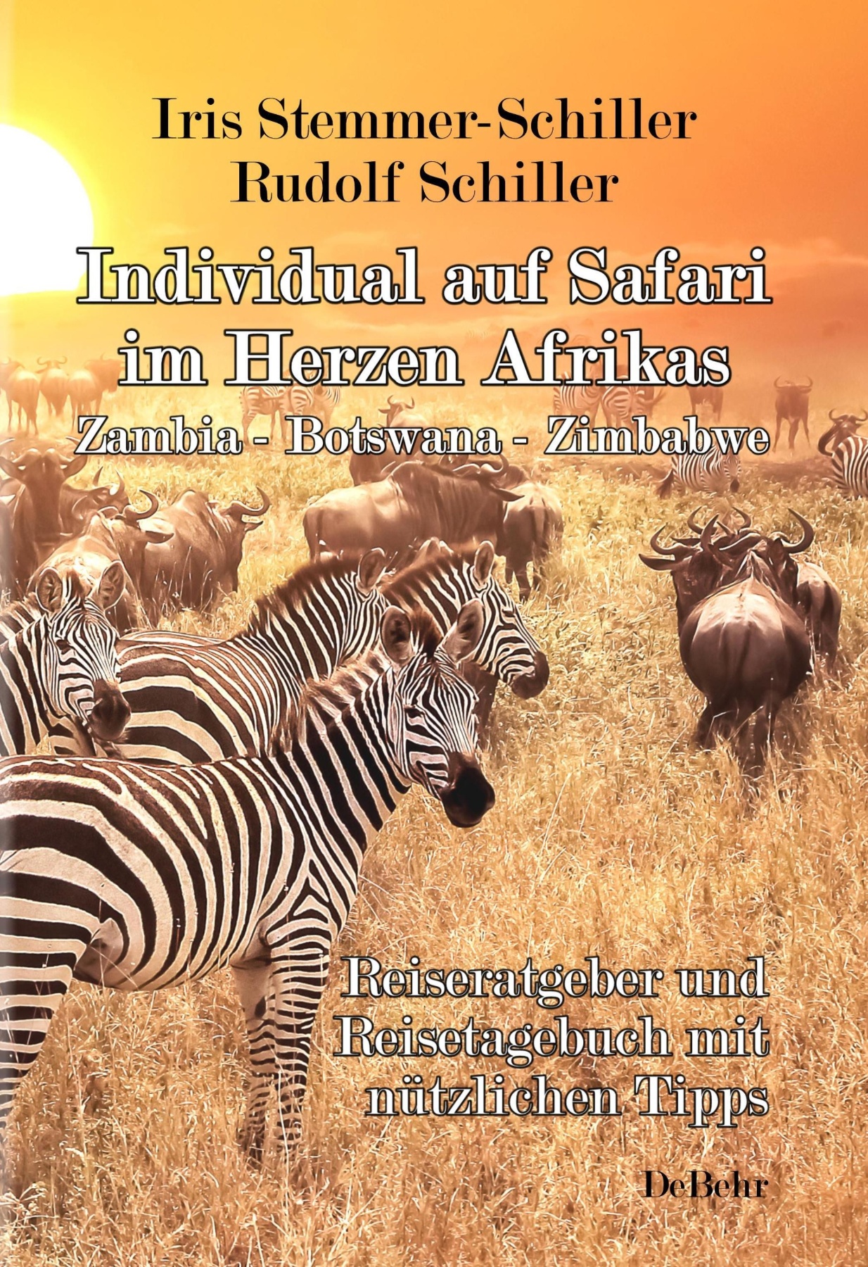 Individual auf Safari im Herzen Afrikas - Zambia - Botswana - Zimbabwe - Reiseratgeber und Reisetagebuch mit nützlichen Tipps