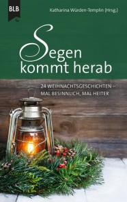 Segen kommt herab