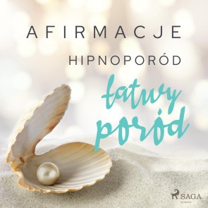 Afirmacje - Hipnoporód - łatwy poród