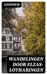 Wandelingen door Elzas-Lotharingen