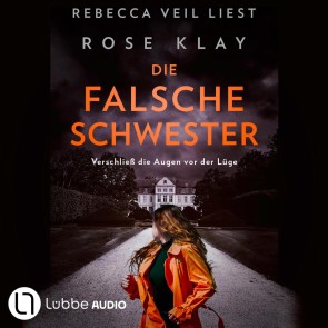 Die falsche Schwester - Verschließ die Augen vor der Lüge