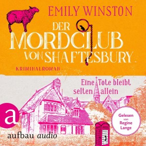 Der Mordclub von Shaftesbury - Eine Tote bleibt selten allein