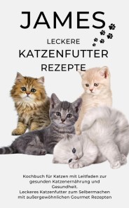 JAMES LECKERE KATENFUTTERREZEPTE