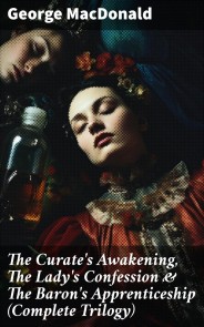 The Curate's Awakening, The Lady's Confession & The Baron's Apprenticeship (Complete Trilogy)