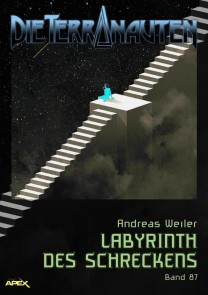 DIE TERRANAUTEN, Band 87: LABYRINTH DES SCHRECKENS