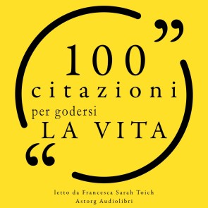 100 Citazioni per godersi la vita